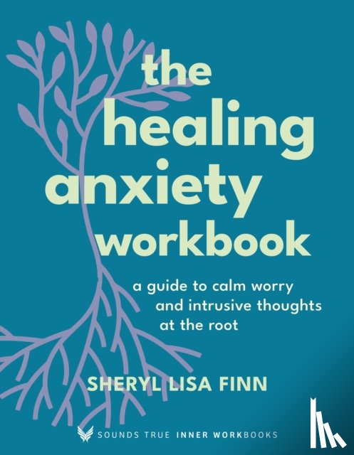 Finn, Sheryl Lisa - The Healing Anxiety Workbook
