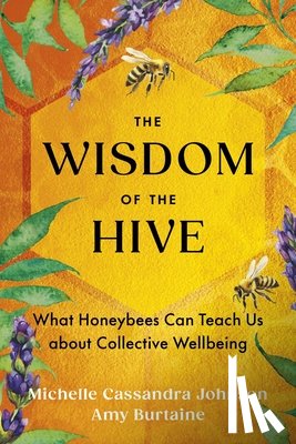 Johnson, Michelle Cassandra - The Wisdom of the Hive