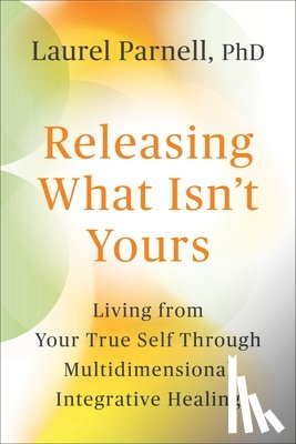 Parnell, Laurel - Releasing What Isn't Yours