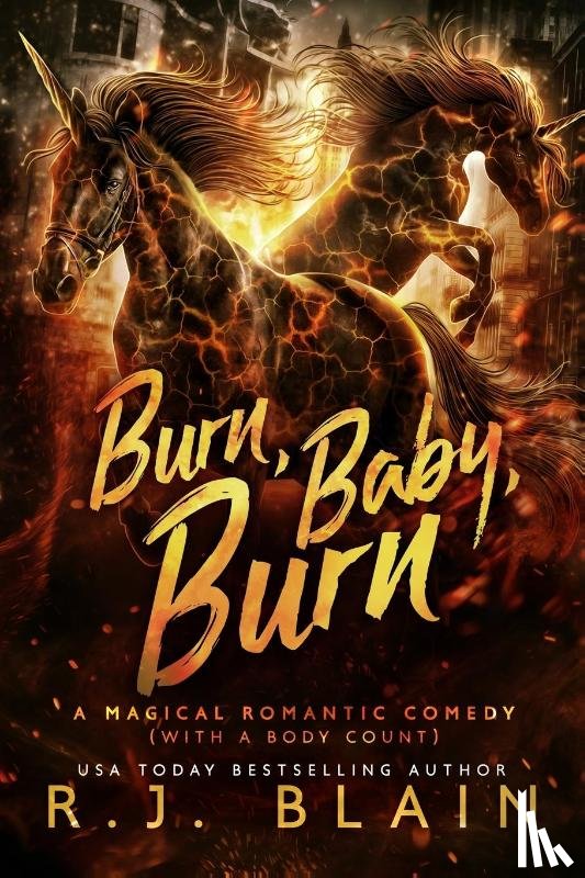 Blain, R. J. - Burn, Baby, Burn