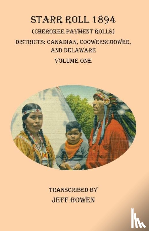 Bowen, Jeff - Starr Roll 1894 (Cherokee Payment Rolls) Volume One