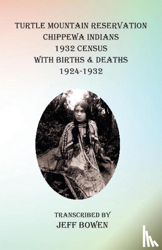 Bowen, Jeff - Turtle Mountain Reservation Chippewa Indians 1932 Census