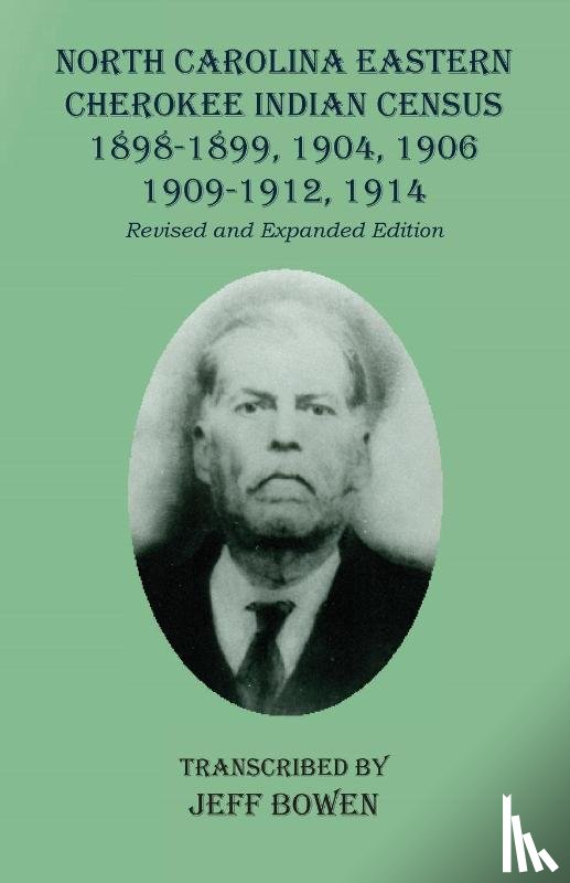 Bowen, Jeff - North Carolina Eastern Cherokee Indian Census 1898-1899, 1904, 1906, 1909-1912, 1914