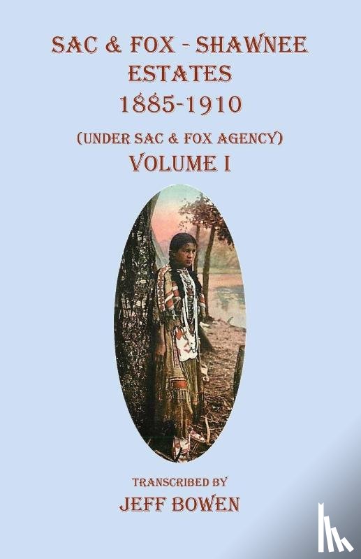 Bowen, Jeff - Sac & Fox - Shawnee Estates 1885-1910