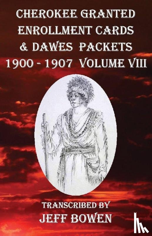 Bowen, Jeff - Cherokee Granted Enrollment Cards & Dawes Packets 1900 - 1907