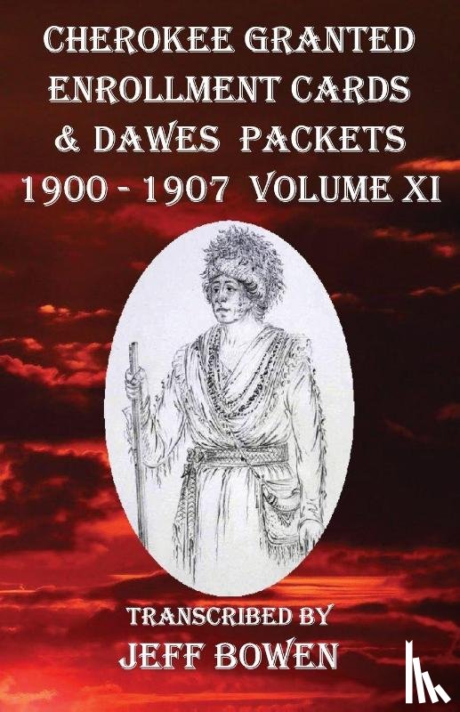 Bowen, Jeff - Cherokee Granted Enrollment Cards & Dawes Packets 1900 - 1907