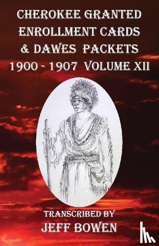 Bowen, Jeff - Cherokee Granted Enrollment Cards & Dawes Packets 1900 - 190