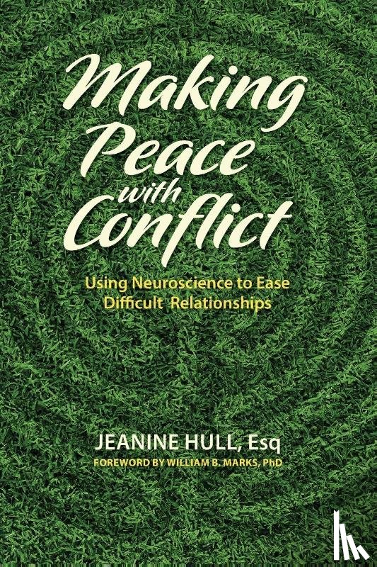 Hull, Jeanine - Making Peace with Conflict