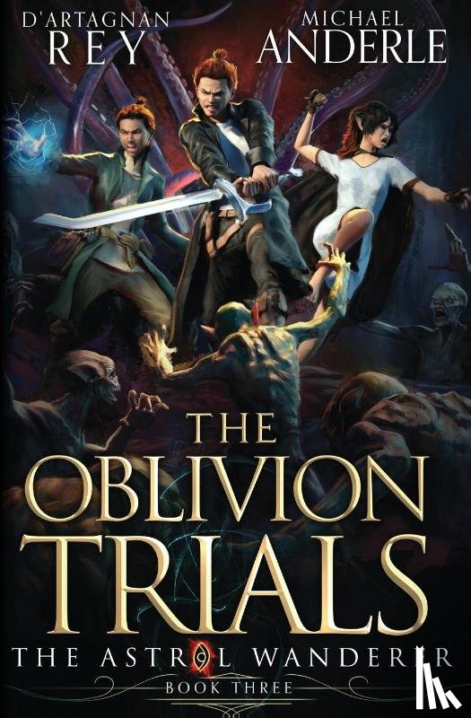 Rey, D'Artagnan, Anderle, Michael - The Oblivion Trials