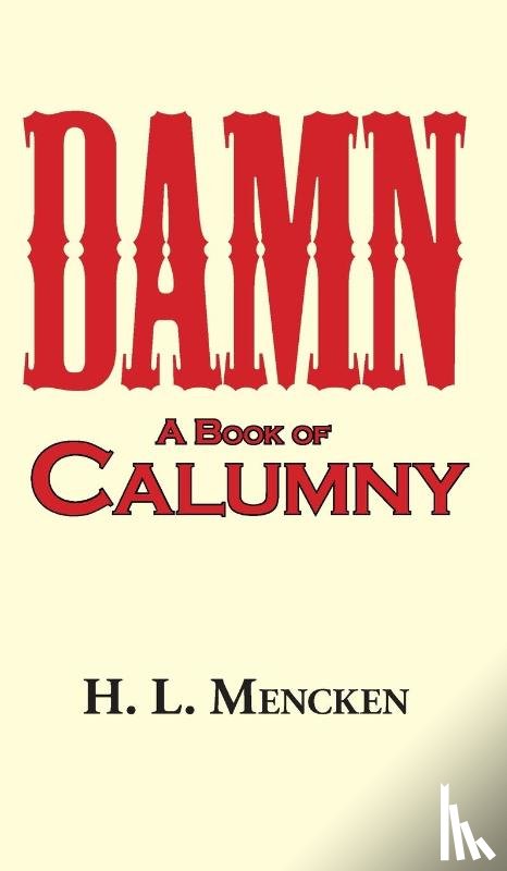 Mencken, Professor H L - Damn! a Book of Calumny