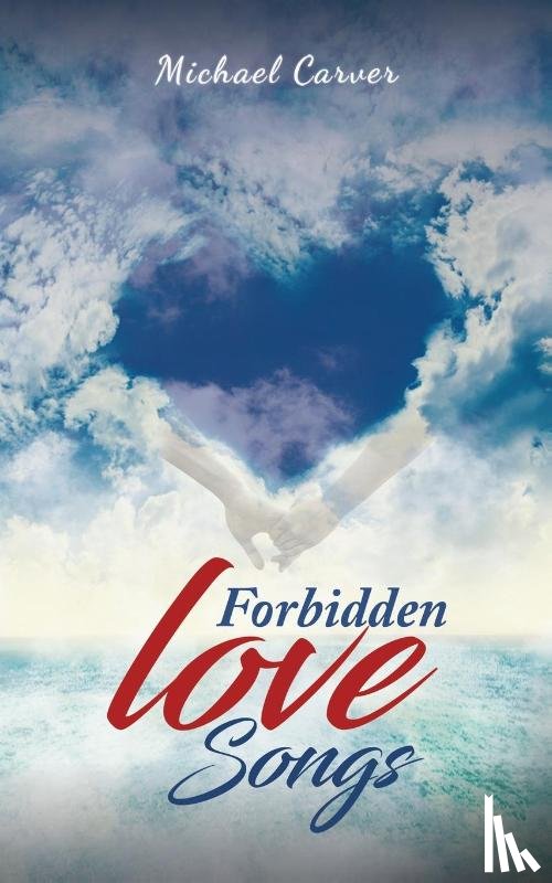 Carver, Michael - Forbidden Love Songs