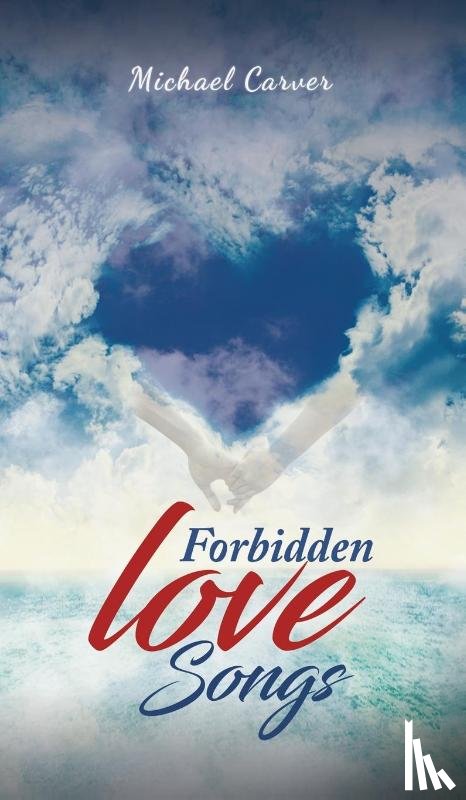Carver, Michael - Forbidden Love Songs