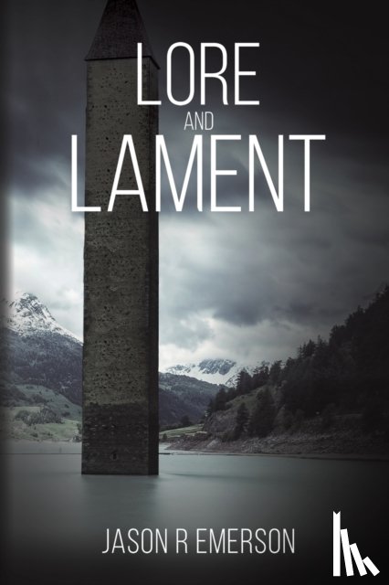 Emerson, Jason R - Lore and Lament