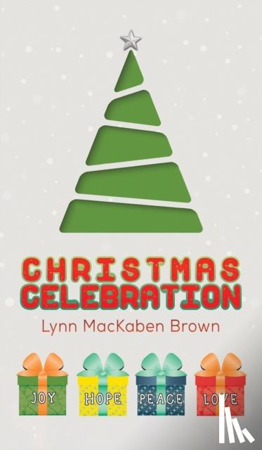 Brown, Lynn Mackaben - Christmas Celebration