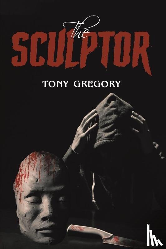 Gregory, Tony - The Sculptor