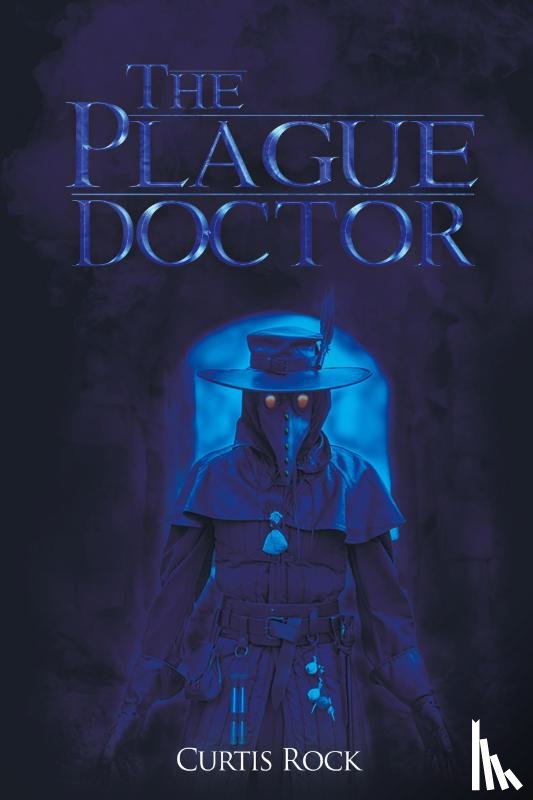 Rock, Curtis - The Plague Doctor