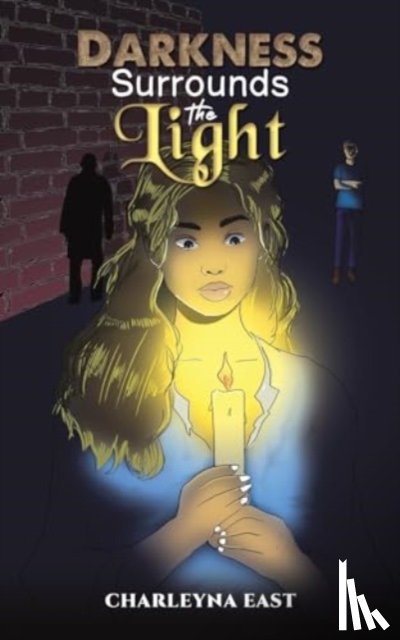 East, Charleyna - Darkness Surrounds the Light