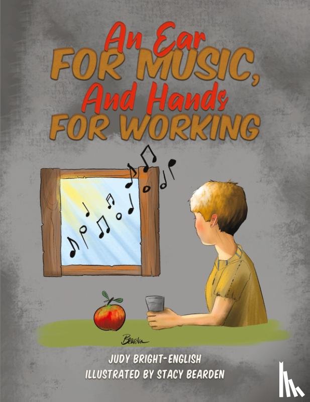 Bright-English, Judy - An Ear for Music, And Hands for Working