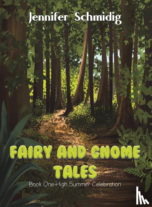Schmidig, Jennifer - Fairy and Gnome Tales - Book One