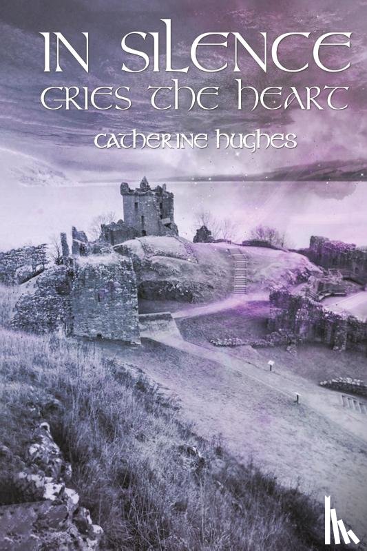 Hughes, Catherine - In Silence Cries the Heart