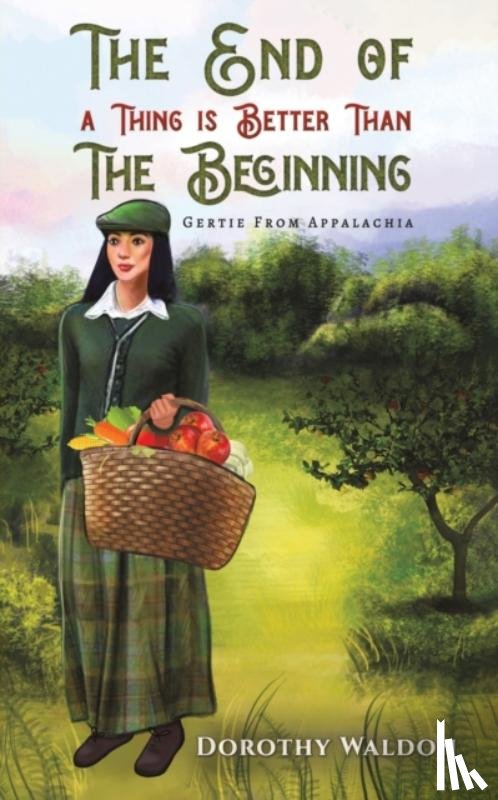 Waldon, Dorothy - The End of a Thing is Better Than The Beginning