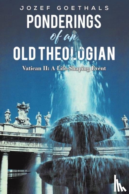 Goethals, Jozef - Ponderings of an Old Theologian