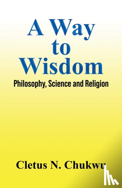 Chukwu, Cletus N. - A Way to Wisdom