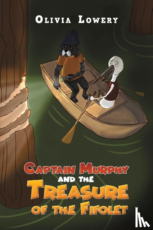 Lowery, Olivia - Captain Murphy and the Treasure of the Fifolet