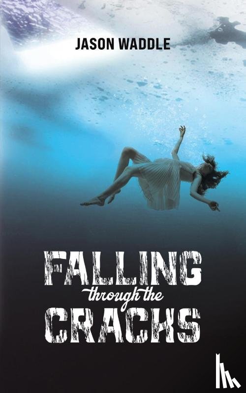 Waddle, Jason - Falling Through the Cracks