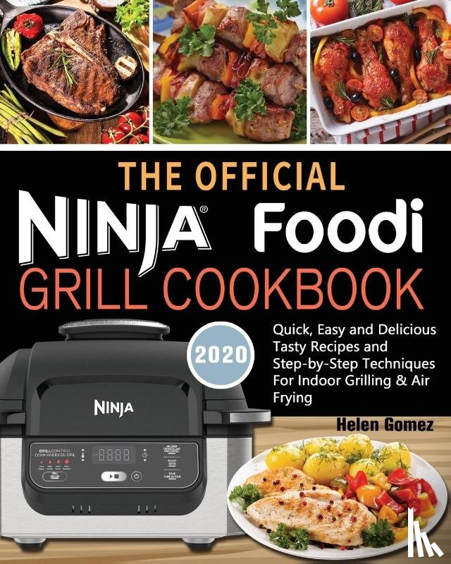 Gomez, Helen - The Official Ninja Foodi Grill Cookbook for Beginners