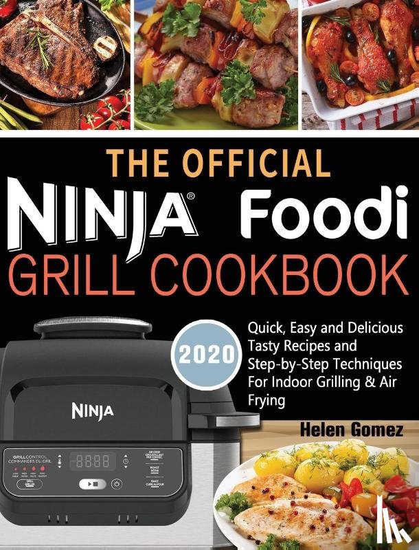 Gomez, Helen - The Official Ninja Foodi Grill Cookbook for Beginners