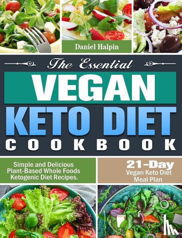 Halpin, Daniel - The Essential Vegan Keto Diet Cookbook
