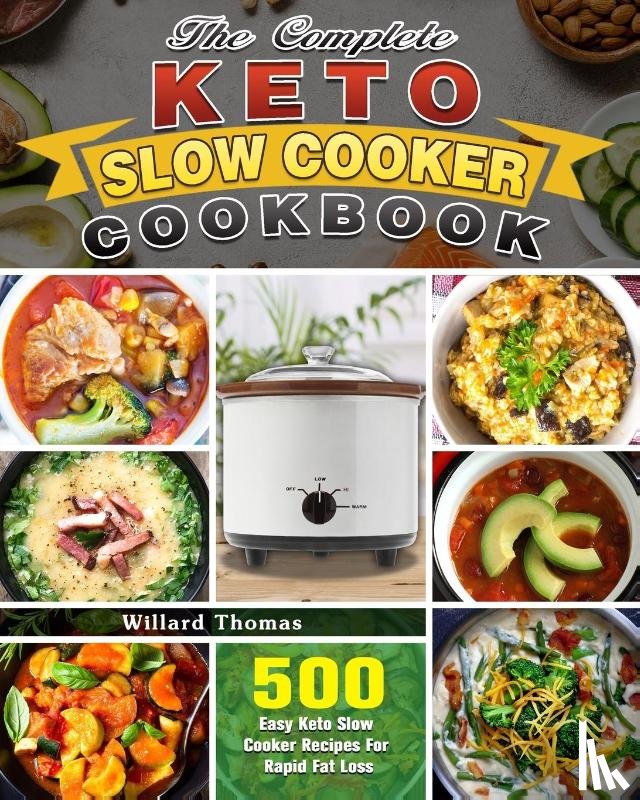 Thomas, Willard - The Complete Keto Slow Cooker Cookbook