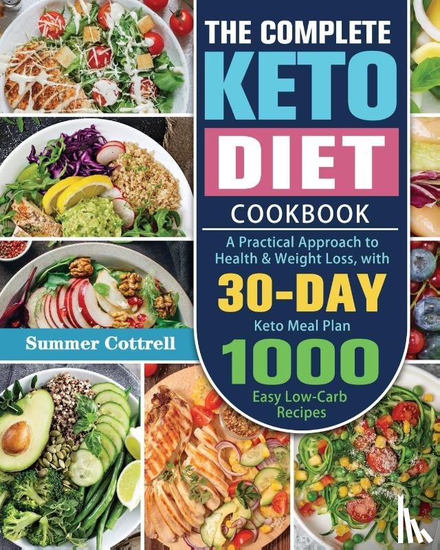 Cottrell, Summer D - The Complete Keto Diet Cookbook