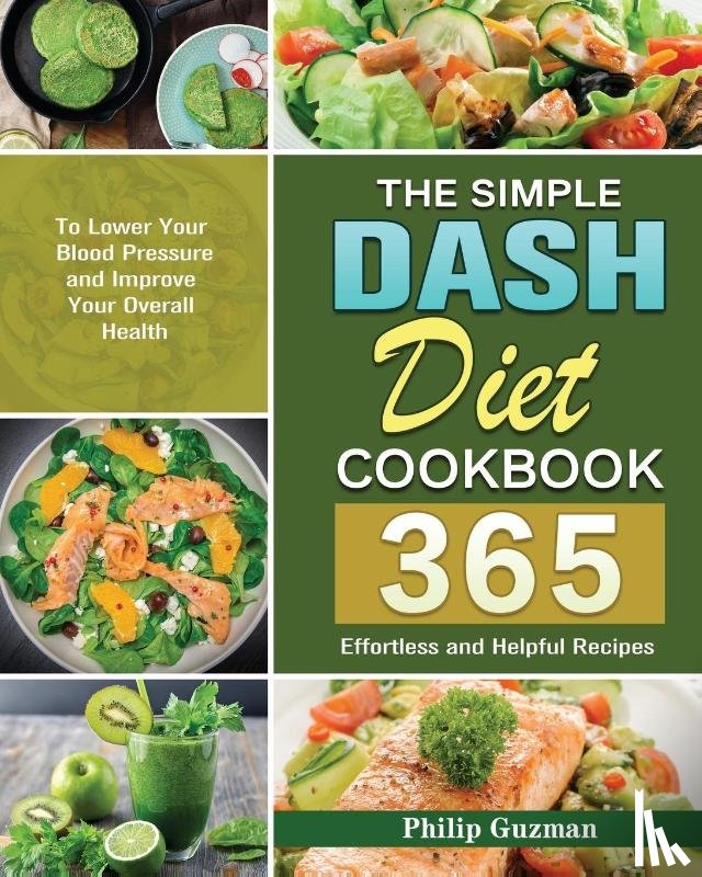 Guzman, Philip - The Simple Dash Diet Cookbook