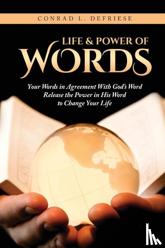 Defriese, Conrad L - Life and Power of Words