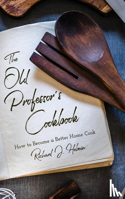 Hebein, Richard J - The Old Professor's Cookbook