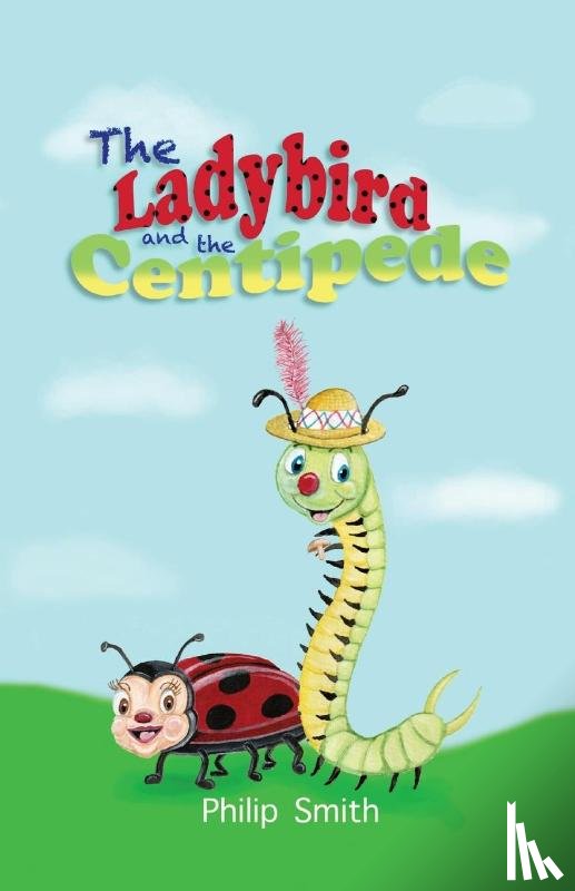 Smith, Philip M - The Ladybird and The Centipede