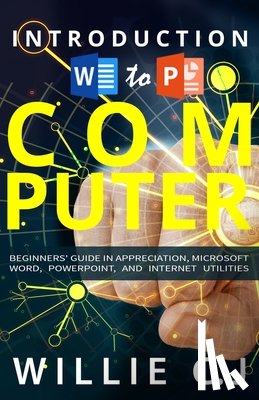 J, Willie C. - Introduction to Computer Appreciation and Internet Utility: Color Version