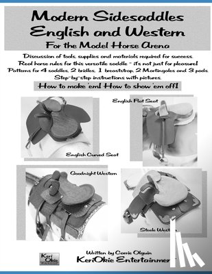 Olguin, Carrie - Modern Side Saddles, English and Western: For the Model Horse Arena