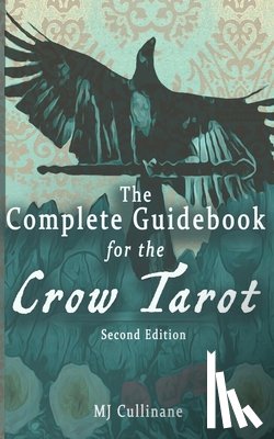 Cullinane, Mj - The Complete Guidebook for the Crow Tarot
