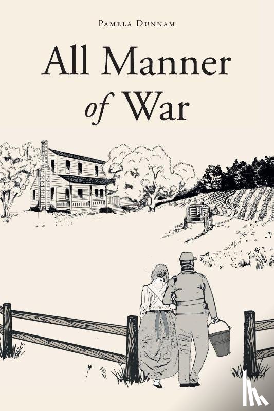 Dunnam, Pamela - All Manner of War