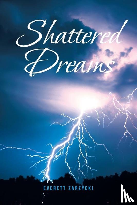 Zarzycki, Everett - Shattered Dreams