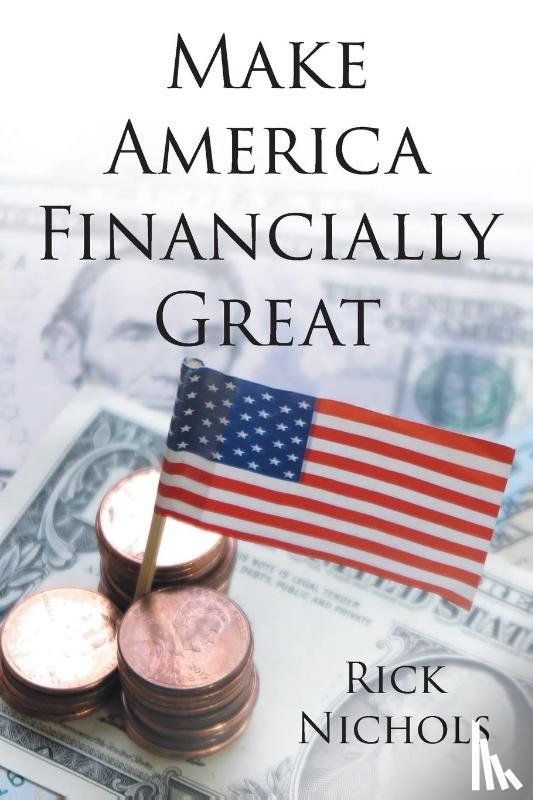Nichols, Rick - Make America Financially Great