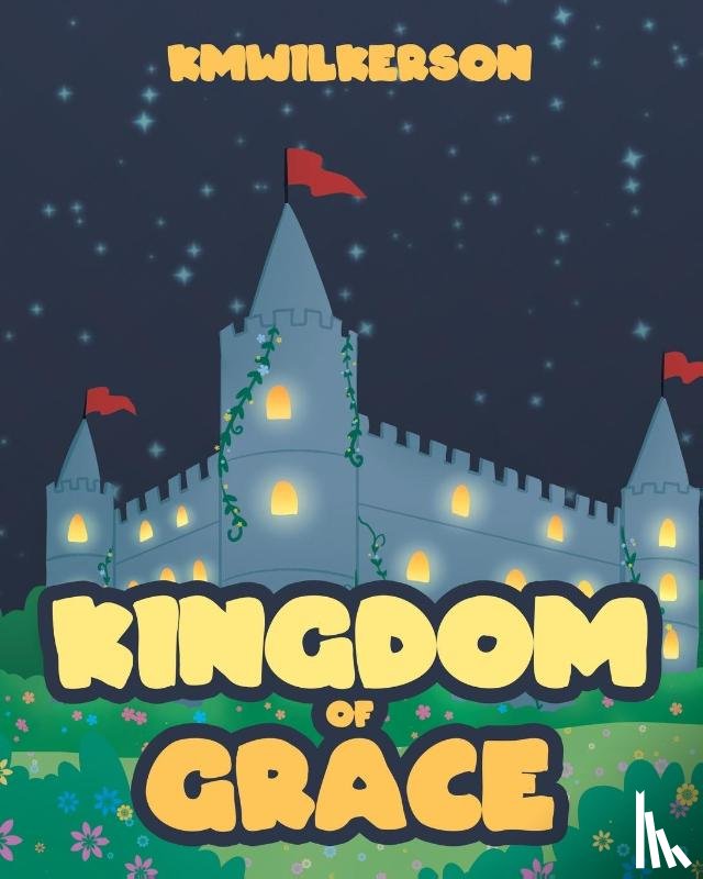 Kmwilkerson - Kingdom of Grace
