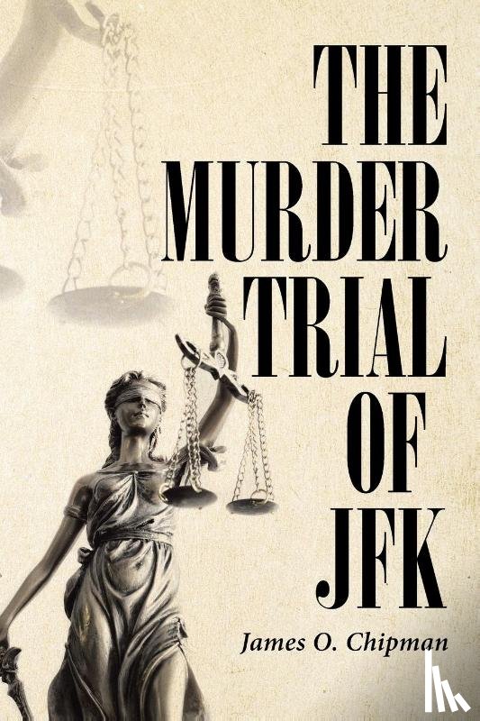Chipman, James O - The Murder Trial of JFK