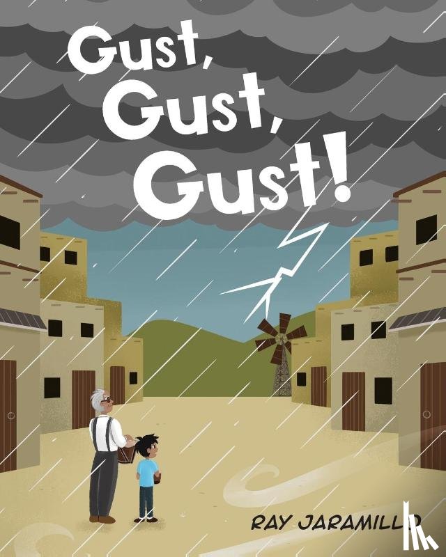 Jaramillo, Ray - Gust, Gust, Gust!