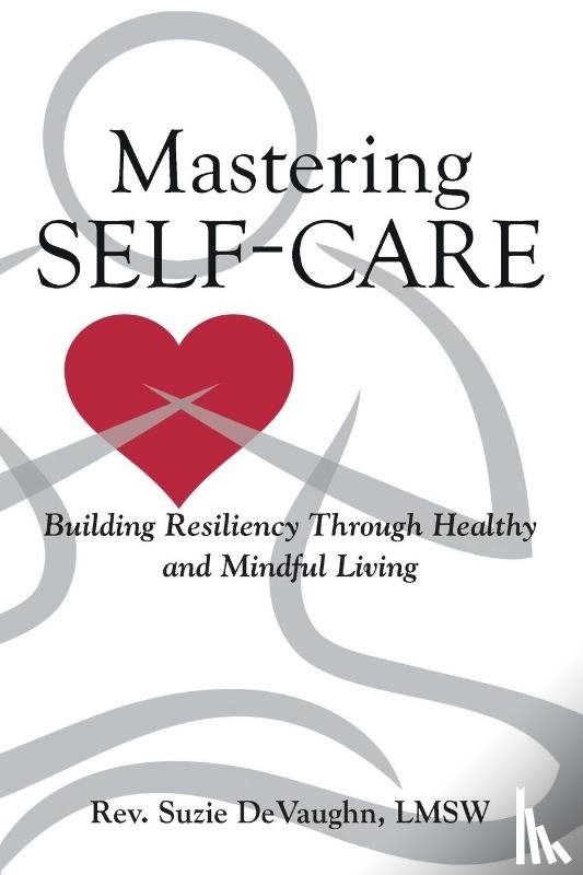 Devaughn, REV Lmsw Suzie - Mastering Self-Care