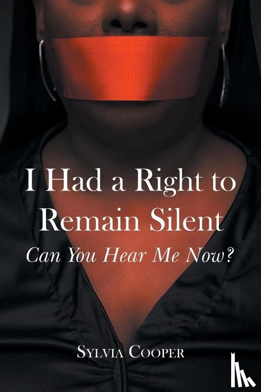 Cooper, Sylvia - I Had a Right to Remain Silent