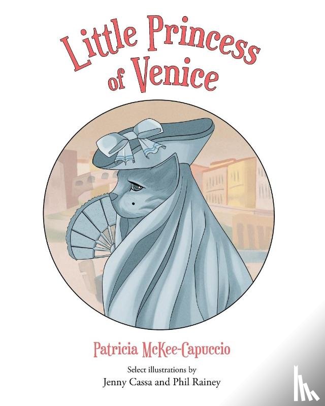 McKee-Capuccio, Patricia - Little Princess of Venice